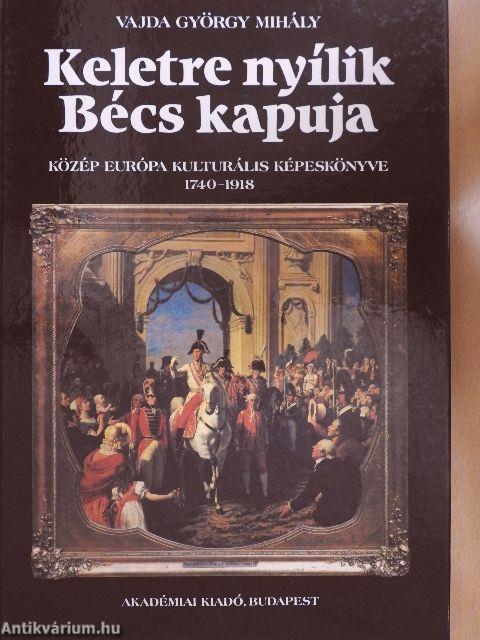 Keletre nyílik Bécs kapuja