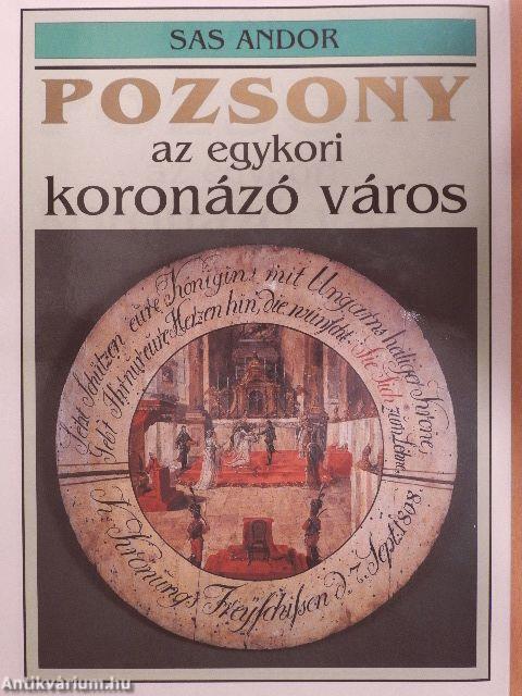Pozsony, az egykori koronázó város