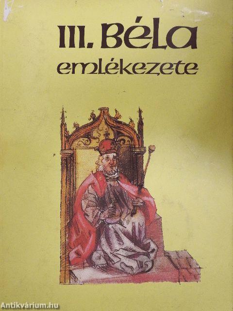 III. Béla emlékezete