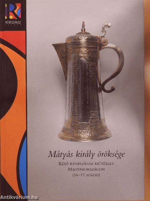 Mátyás király öröksége