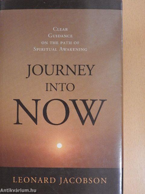 Journey into Now