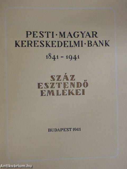 Pesti magyar kereskedelmi bank 1841-1941