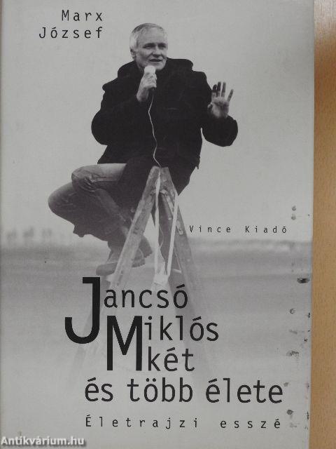Jancsó Miklós két és több élete