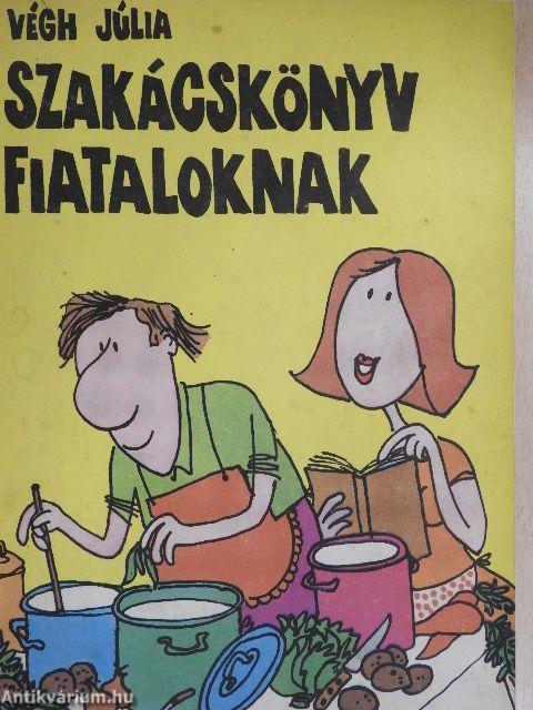 Szakácskönyv fiataloknak