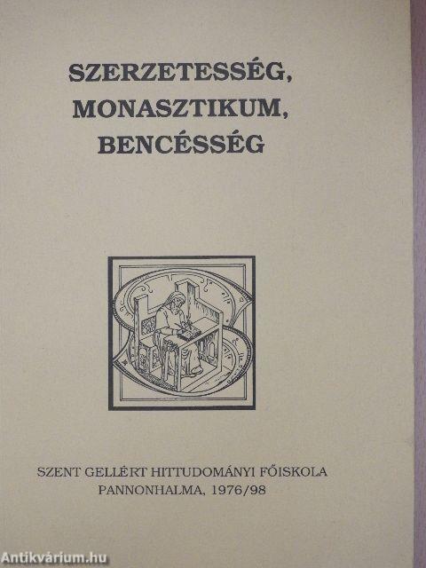 Szerzetesség, monasztikum, bencésség