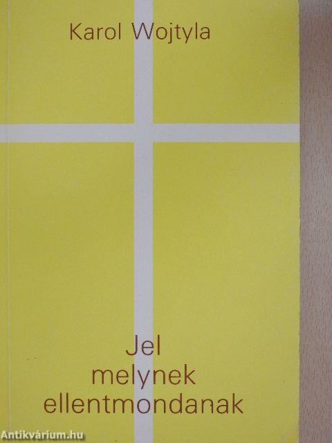 Jel, melynek ellentmondanak