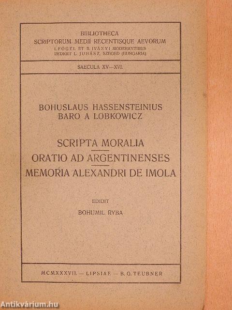 Scripta moralia/Oratio ad argentinenses/Memoria Alexandri de Imola