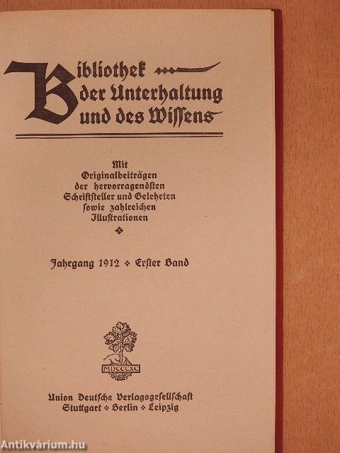 Bibliothek der Unterhaltung und des Wissens 1912/1. (gótbetűs)