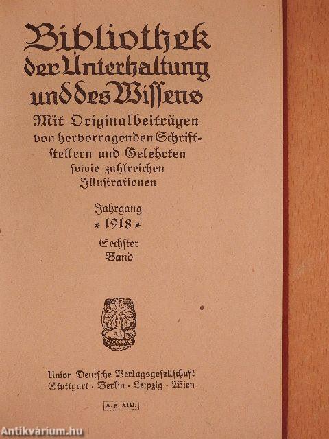 Bibliothek der Unterhaltung und des Wissens 1918/6. (gótbetűs)