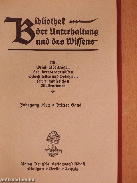 Bibliothek der Unterhaltung und des Wissens 1912/3. (gótbetűs)