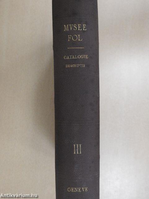 Catalogue du Musee Fol III.