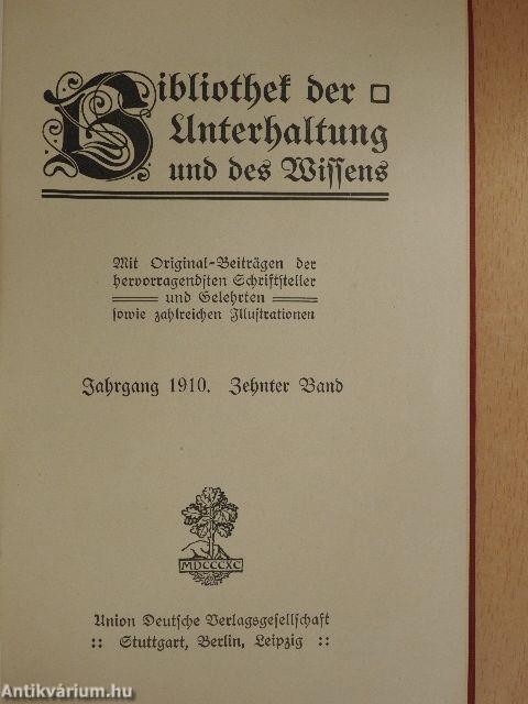 Bibliothek der Unterhaltung und des Wissens 1910/10. (gótbetűs)