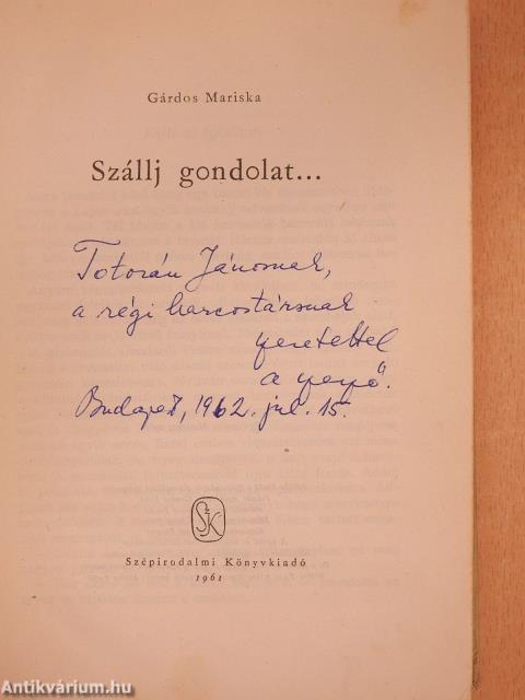 Szállj gondolat... (dedikált példány)