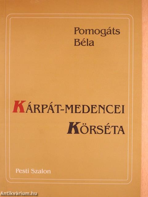 Kárpát-medencei körséta (dedikált példány)