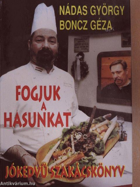 Fogjuk a hasunkat