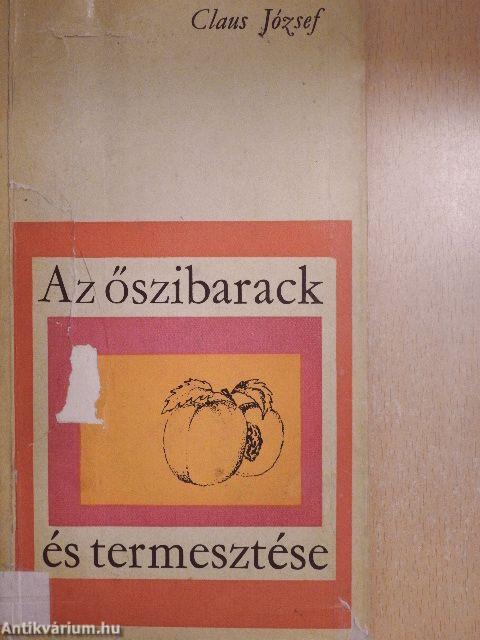 Az őszibarack és termesztése