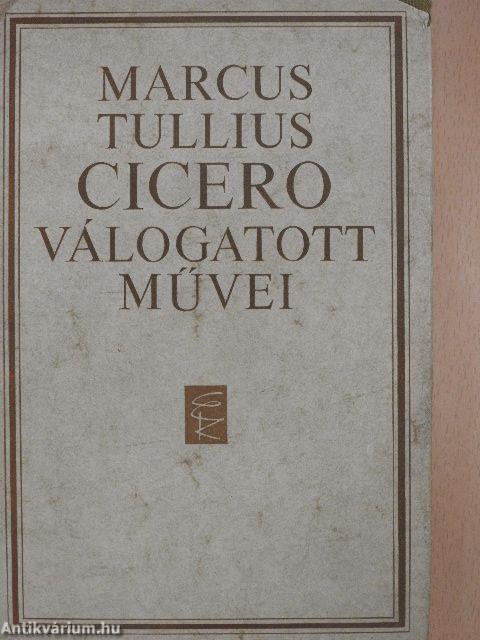 Marcus Tullius Cicero válogatott művei