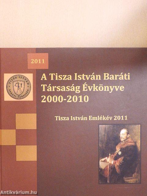 A Tisza István Baráti Társaság Évkönyve 2000-2010