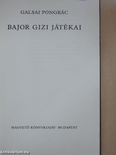 Bajor Gizi játékai