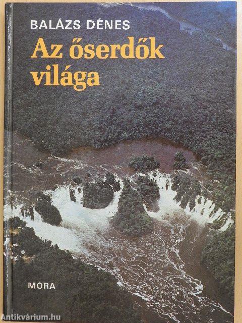 Az őserdők világa