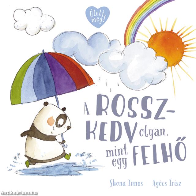 A rosszkedv olyan, mint egy felhő