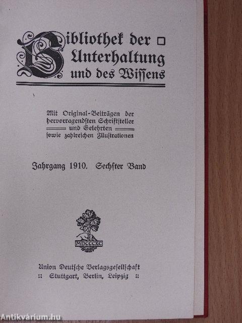 Bibliothek der Unterhaltung und des Wissens 1910/6. (gótbetűs)