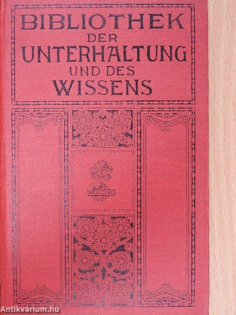 Bibliothek der Unterhaltung und des Wissens 1910/4. (gótbetűs)