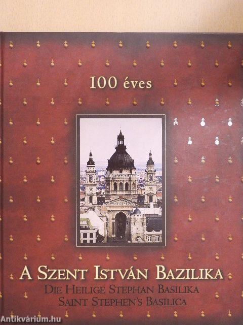 100 éves a Szent István Bazilika