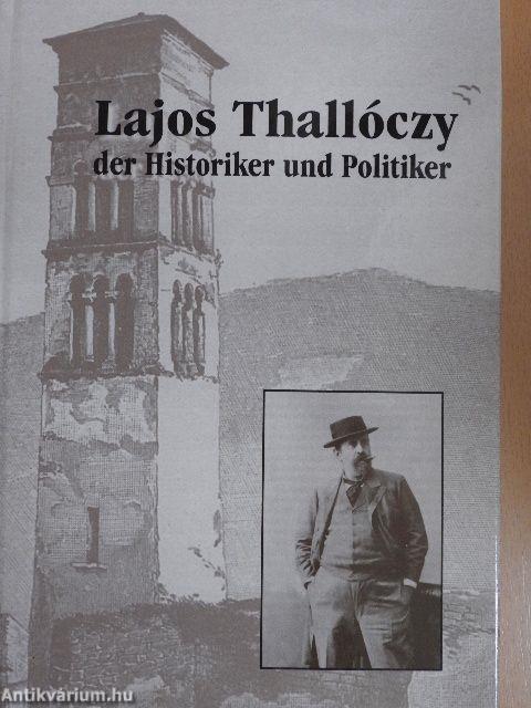 Lajos Thallóczy, der Historiker und Politiker