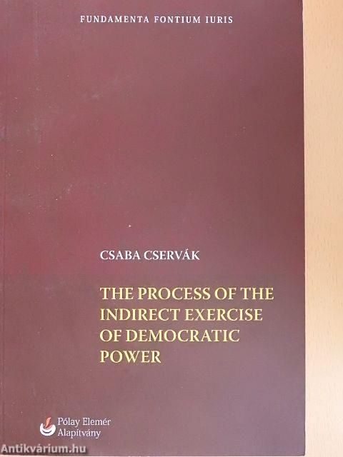 The Process of the Indirect Exercise of Democratic Power