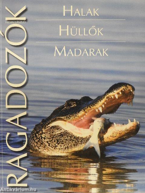 Halak/Hüllők/Madarak