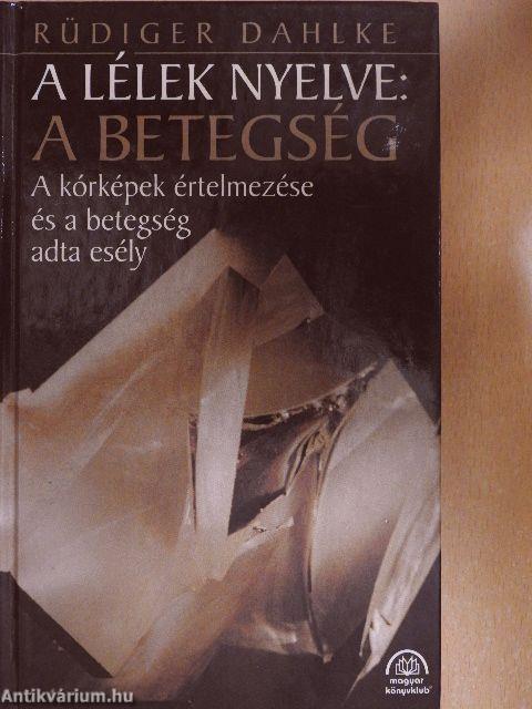 A lélek nyelve: a betegség