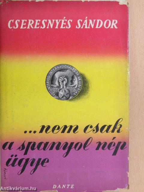 ...Nem csak a spanyol nép ügye