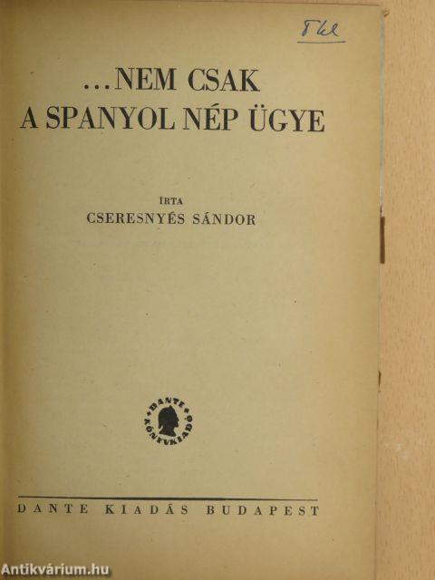 ...Nem csak a spanyol nép ügye