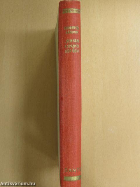 ...Nem csak a spanyol nép ügye