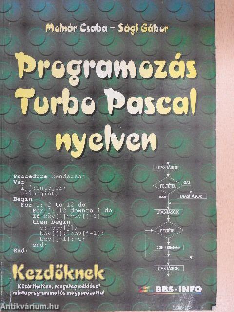 Programozás Turbo Pascal nyelven