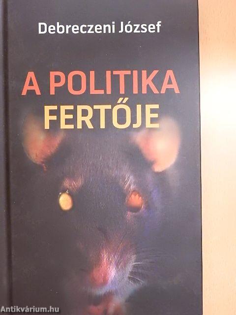 A politika fertője