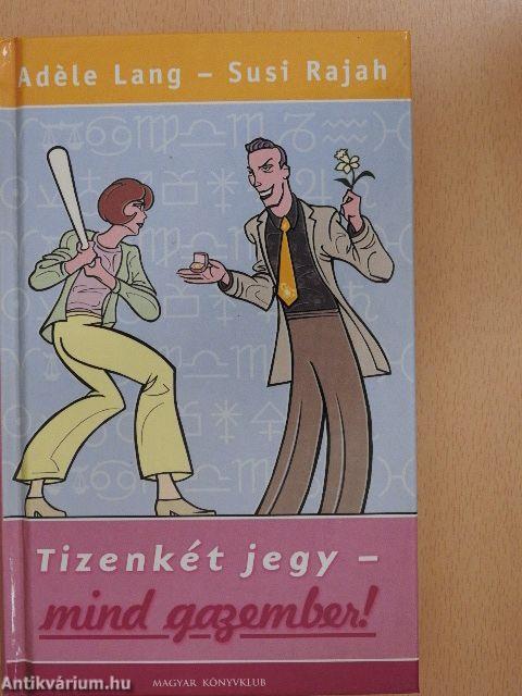 Tizenkét jegy - mind gazember!