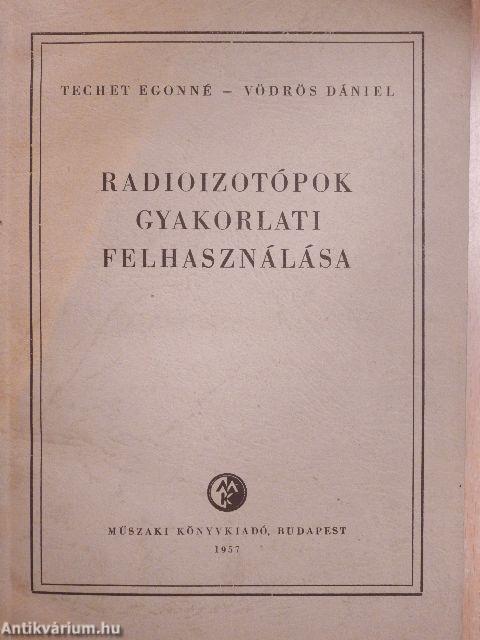 Radioizotópok gyakorlati felhasználása