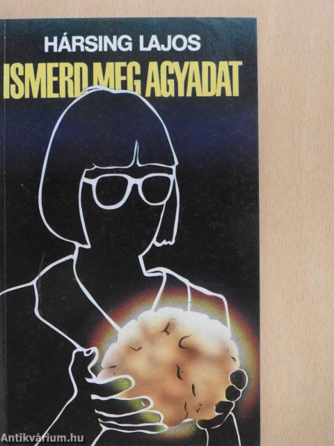 Ismerd meg agyadat (dedikált példány)