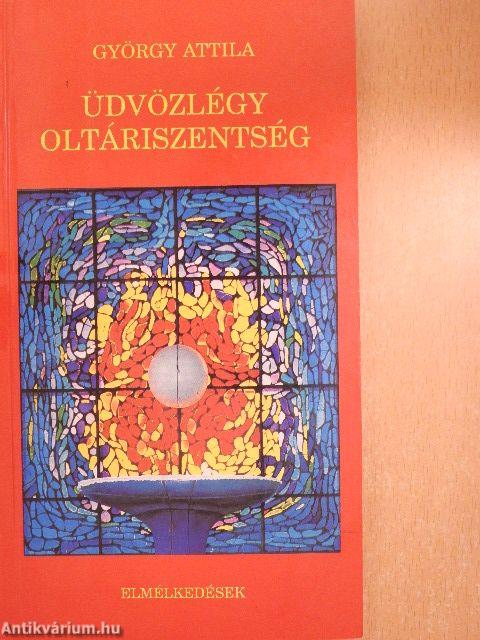 Üdvözlégy oltáriszentség