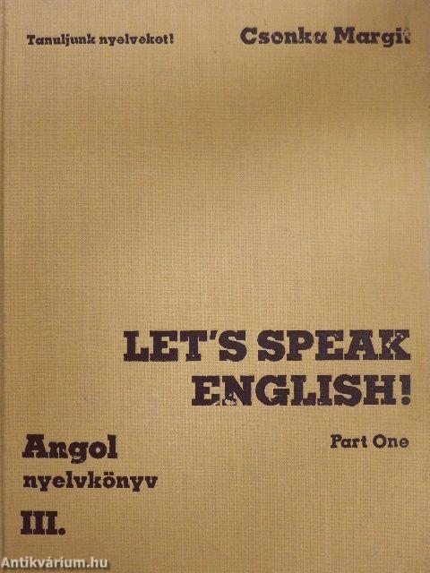 Let's Speak English!/Angol nyelvkönyv III/I.