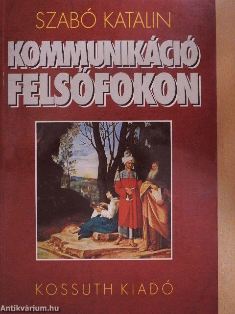 Kommunikáció felsőfokon