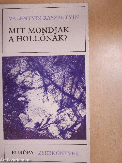 Mit mondjak a hollónak?