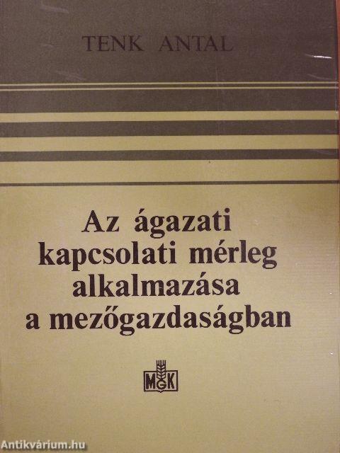 Az ágazati kapcsolati mérleg alkalmazása a mezőgazdaságban