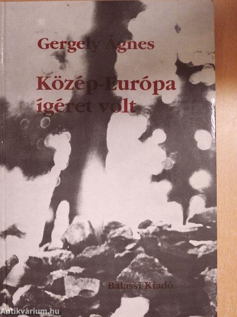 Közép-Európa ígéret volt