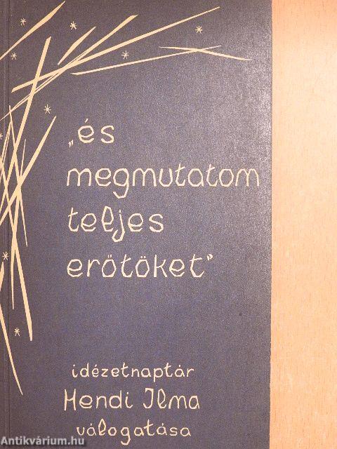 "és megmutatom teljes erőtöket"