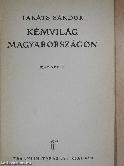 Kémvilág Magyarországon I-II.