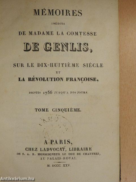 Mémoires inédits de Madame la Comtesse de Genlis, sur le dix-huitiéme siécle et la révolution Francoise, depuis 1756 jusqu'a nos jours V. (töredék)