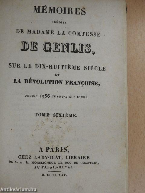 Mémoires inédits de Madame la Comtesse de Genlis, sur le dix-huitiéme siécle et la révolution Francoise, depuis 1756 jusqu'a nos jours VI. (töredék)